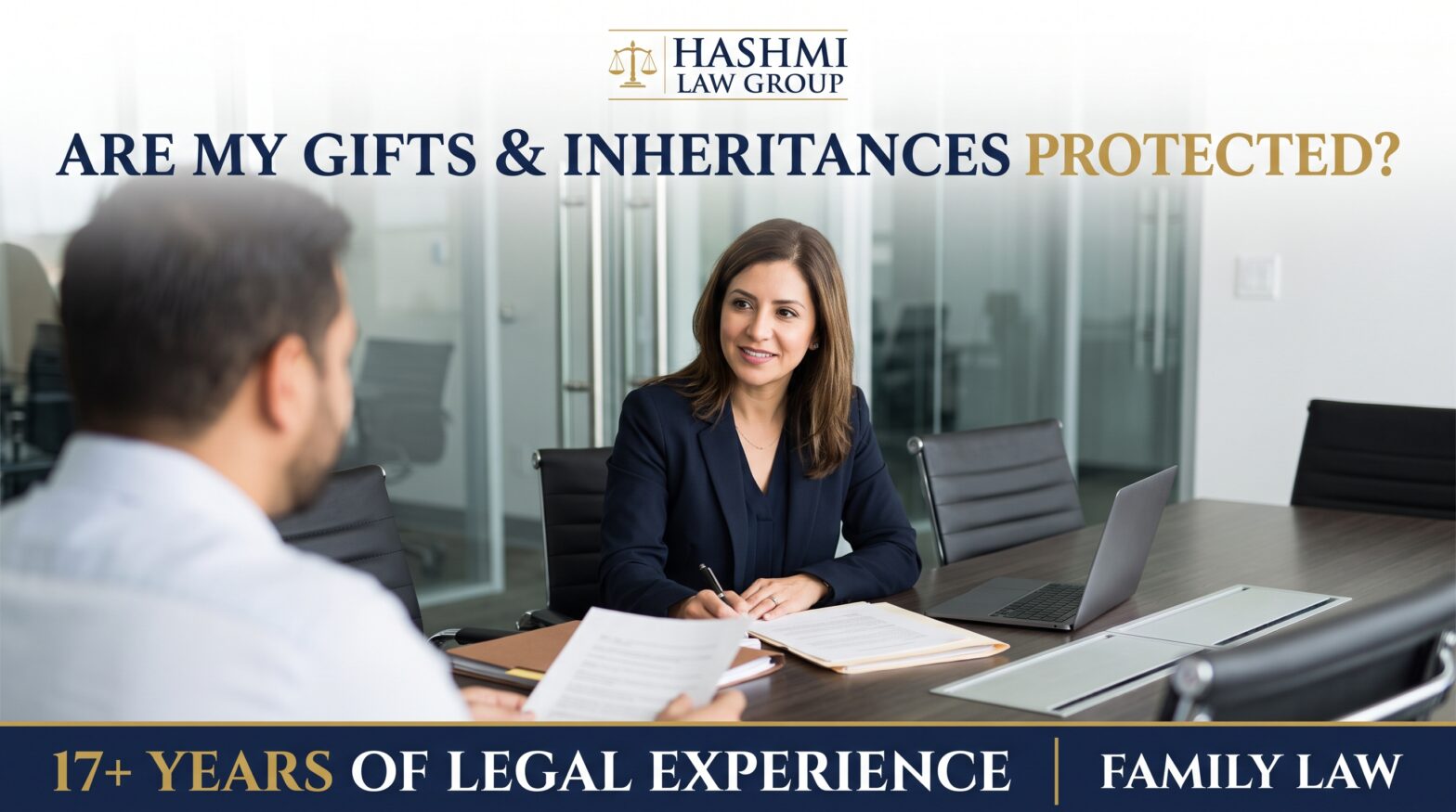 Hashmi Law Group lawyer advising a client about gifts and inheritances in separation.