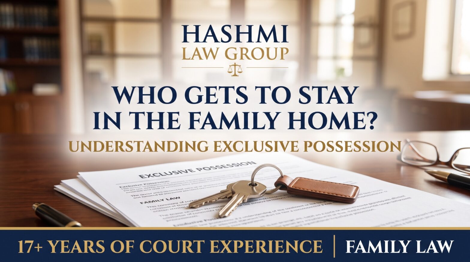Keys on family-law documents beneath Hashmi Law Group’s exclusive possession of the family home graphic.